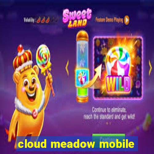 cloud meadow mobile